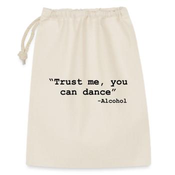 Trust me you can dance - Alcohol - Sac cadeau 30 x 45 cm - nature - Devant