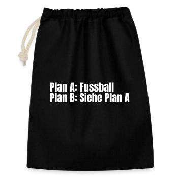 Plan A Fußball – Plan B - Geschenkbeutel aus Baumwolle (30 x 45 cm) - Schwarz - Vorne