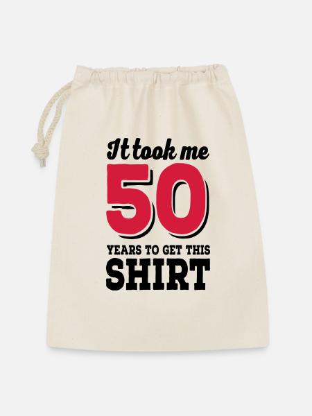 It took me 50 years to get this shirt - Sac cadeau 30 x 45 cm - nature