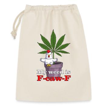 My weed is F-caw-F - Geschenkbeutel aus Baumwolle (30 x 45 cm) - Natur - Vorne