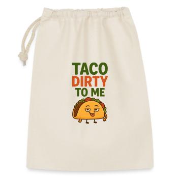Taco Schmutzig für mich - Geschenkbeutel aus Baumwolle (30 x 45 cm) - Natur - Vorne