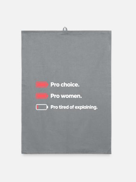Pro Choice Pro Women Pro Tired Of Explaining - Organic Geschirrtuch - Grau - Vorne