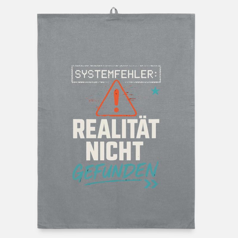 System Error - Reality Not Found - Office Saying Organic dish towel