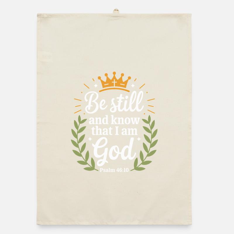 Be still and know that I am God Psalm Organic dish towel