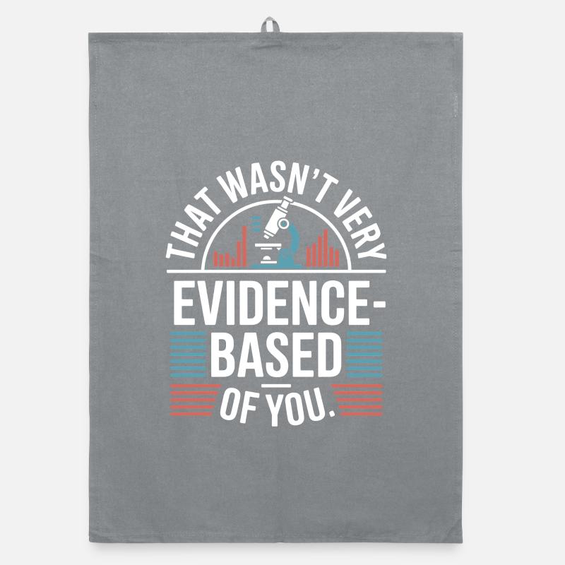 That Wasn't Evidence-Based Medizin Labor Nerd Arzt Organic Geschirrtuch