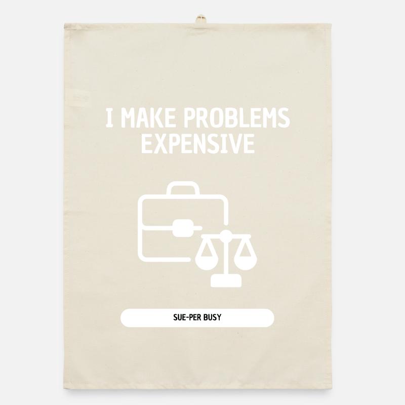 I Make Problems Expensive – Anwalt Humor Organic Geschirrtuch