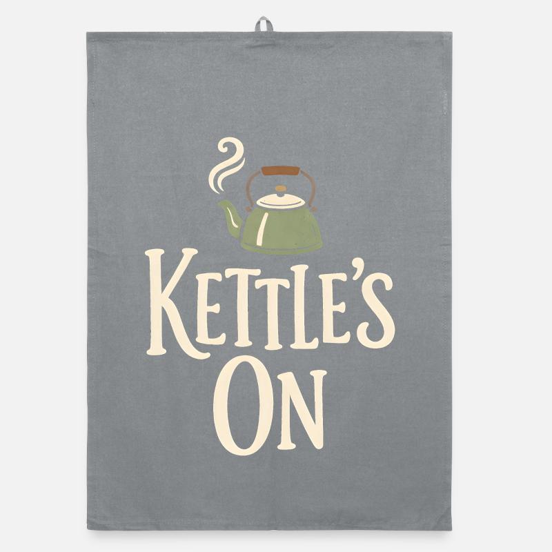 Kettle on | Tea time, hygge, break Organic dish towel