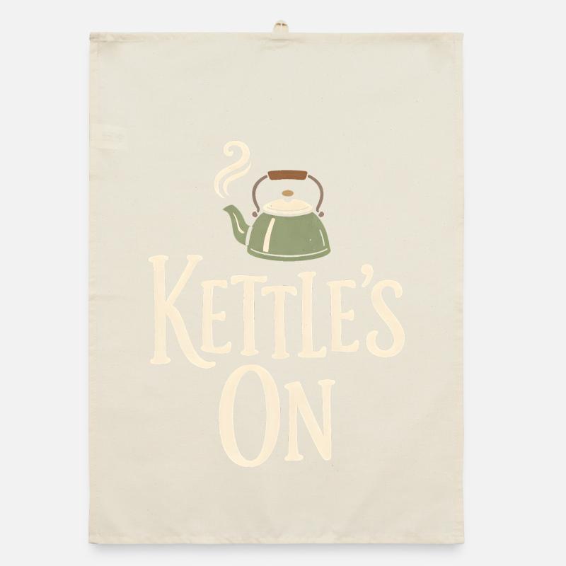 Kettle on | Tea time, hygge, break Organic dish towel