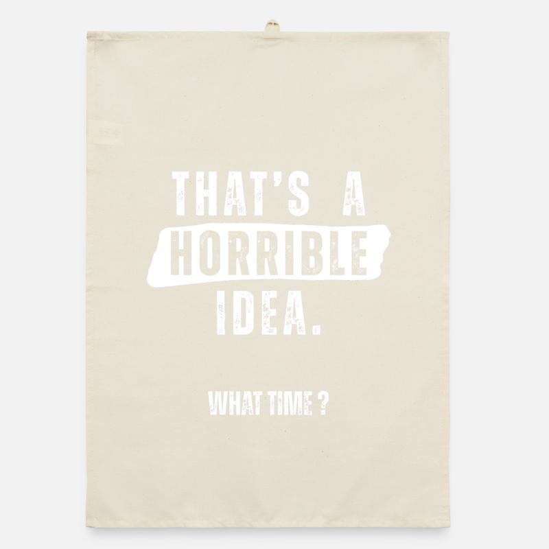 C’est une idée horrible de quelle heure Torchon bio