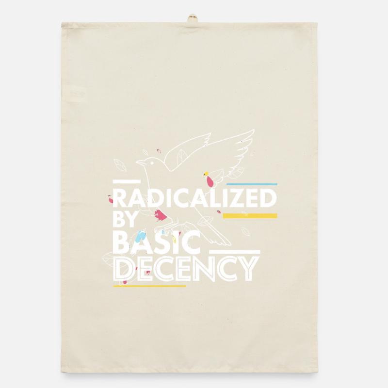 Radicalized by Basic Decency Statement Design Organic Geschirrtuch