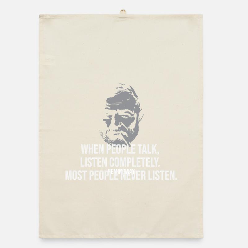 Citation d’Ernest Hemingway sur l’écoute. Conception idéale Torchon bio