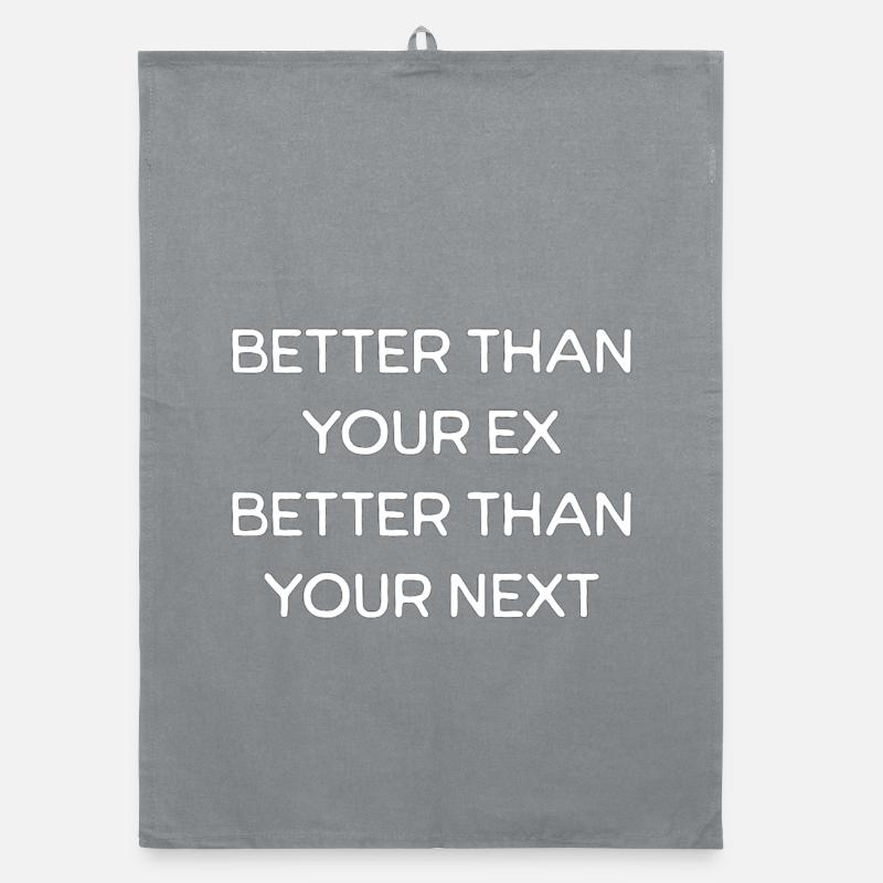 Besser als Ihr Ex-Text Organic Geschirrtuch