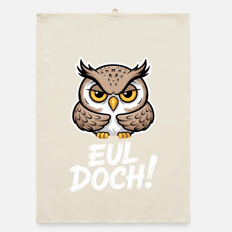 Eul Doch Lustiger Eulen Spruch Heul Doch Süße Eule Organic Geschirrtuch