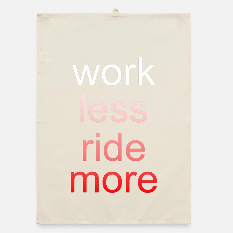 Work Less Ride More Spruch Organic Geschirrtuch