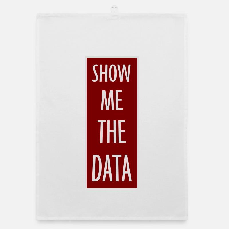 Show Me The Data Lustig Nerd Analyst Sarkastisch Organic Geschirrtuch