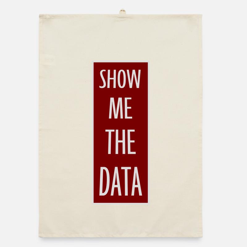 Show Me The Data Lustig Nerd Analyst Sarkastisch Organic Geschirrtuch