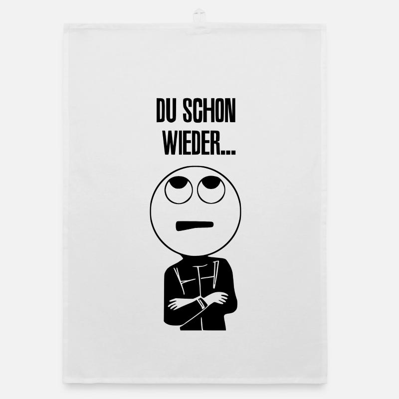 Du schon wieder ... - Organic Geschirrtuch - Weiß