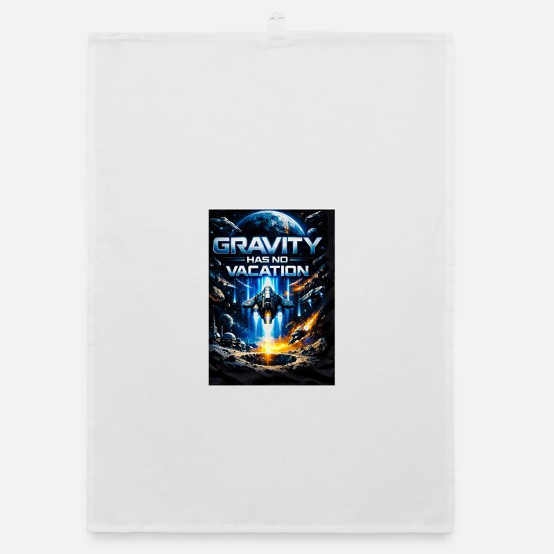 Gravity Has No Vacation Organic dish towel