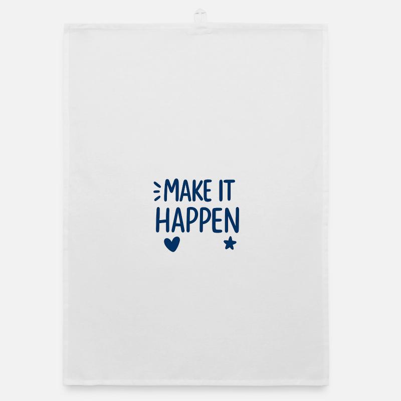 Faire en sorte que ça arrive Pression motivationnelle Torchon bio