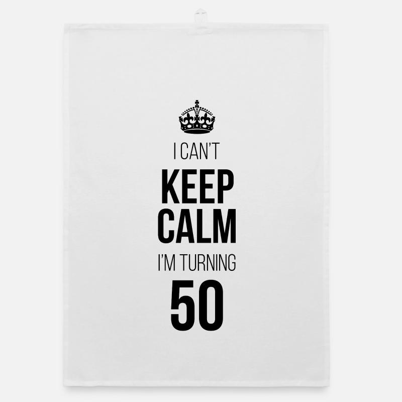 I can't calm down I'm turning 50 Organic dish towel