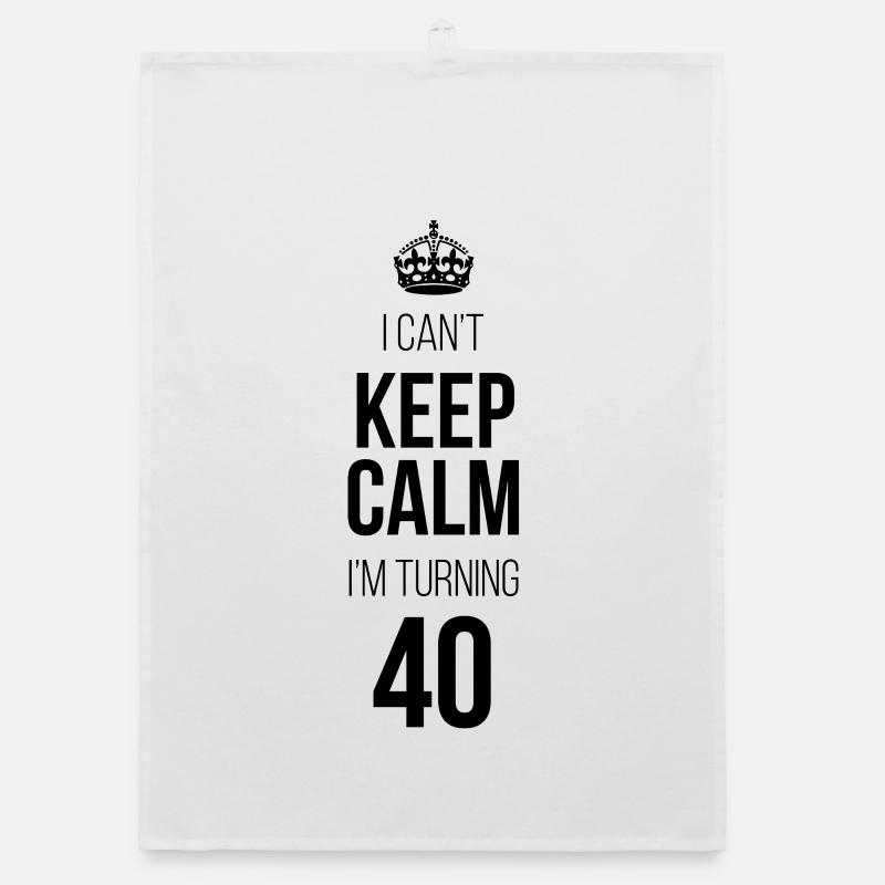 I can't calm down I'm turning 40 Organic dish towel