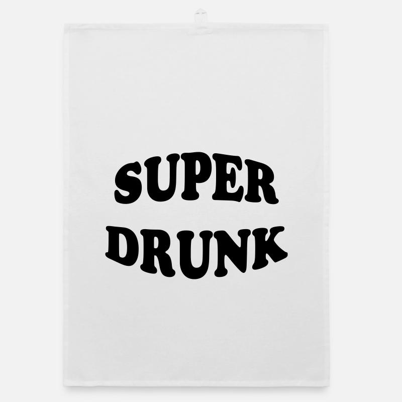 Super Drunk - alcohol Organic dish towel