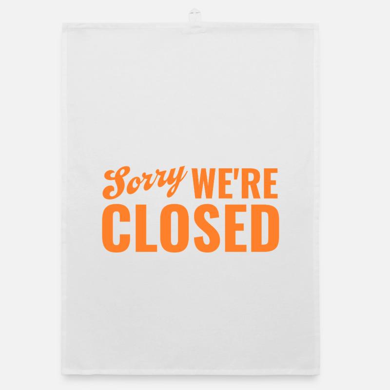 Sorry We’re Closed – Ironisches Statement Organic Geschirrtuch
