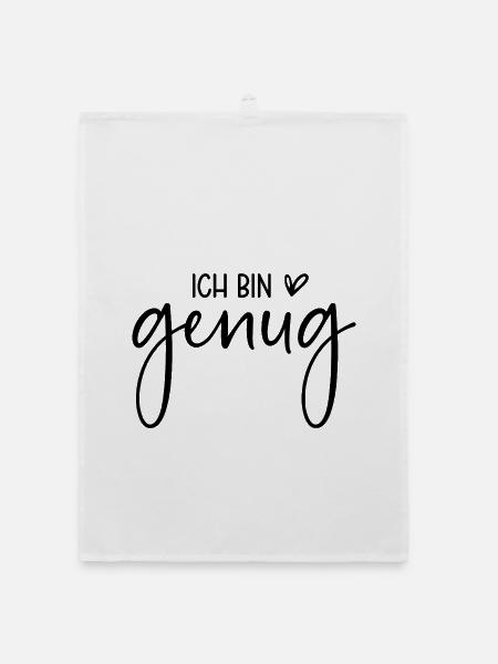 Ich bin genug - Spruch Selbstliebe - Mental health - Organic Geschirrtuch - Weiß