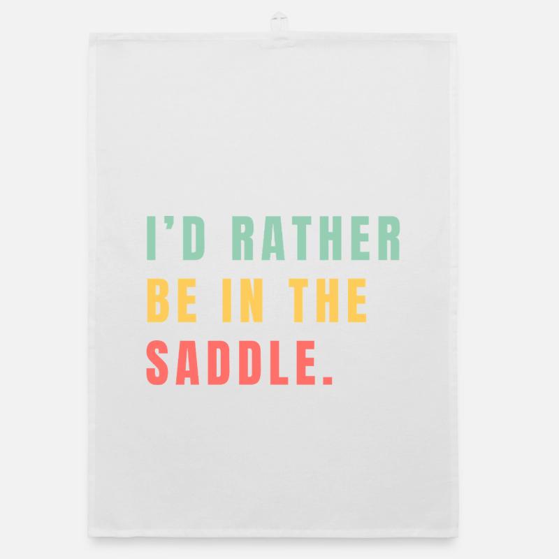 I'd rather be in the saddle Organic dish towel