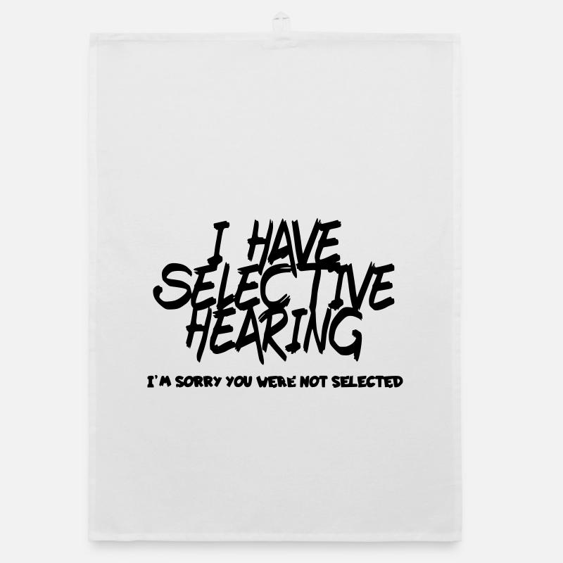 I have selective hearing. Humour # Organic dish towel