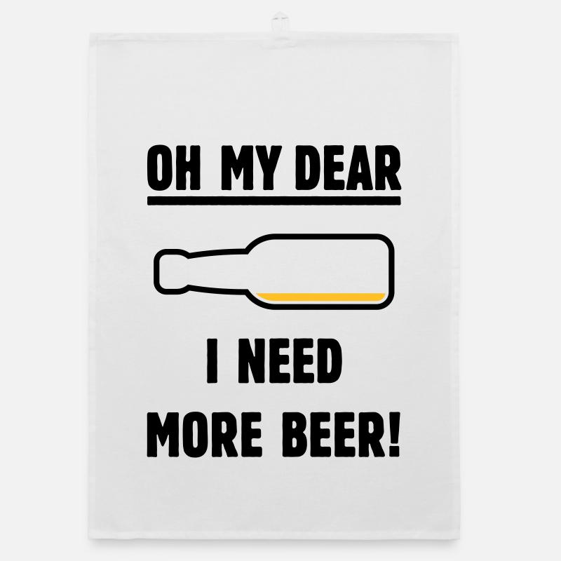 Oh My Dear – I Need More Beer! (Beer / POS 2C) Organic dish towel