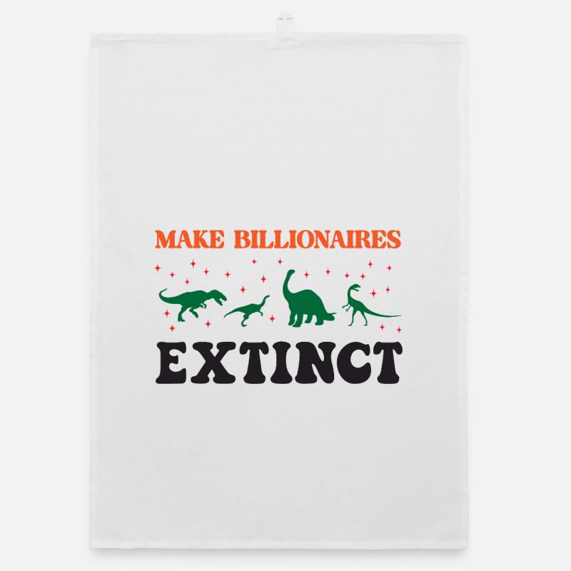Make Billionaires Extinct Organic dish towel