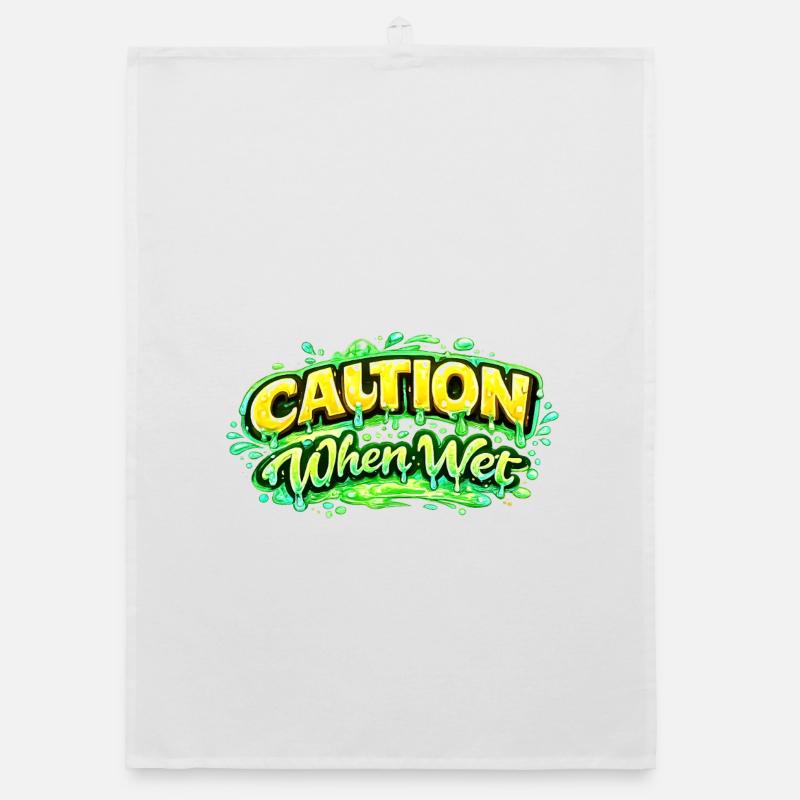 Caution When Wet Funny Flirty Statement Tee pun sp Organic dish towel