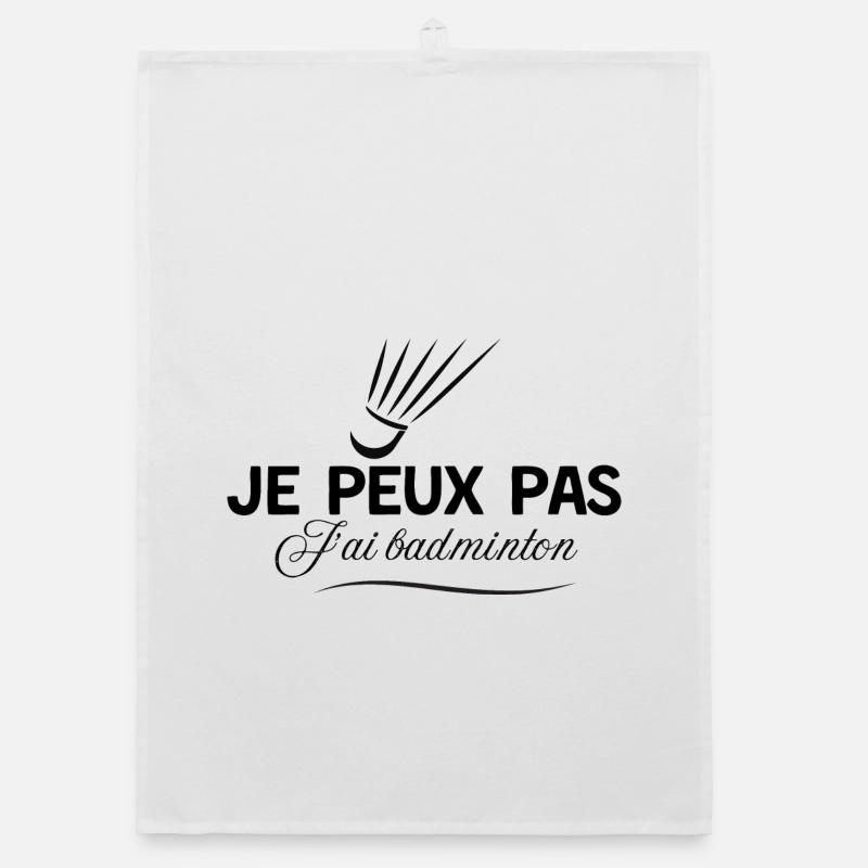 Je peux pas j'ai badminton - Torchon bio - blanc