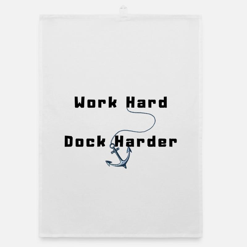 Work Hard Dock Harder Organic dish towel