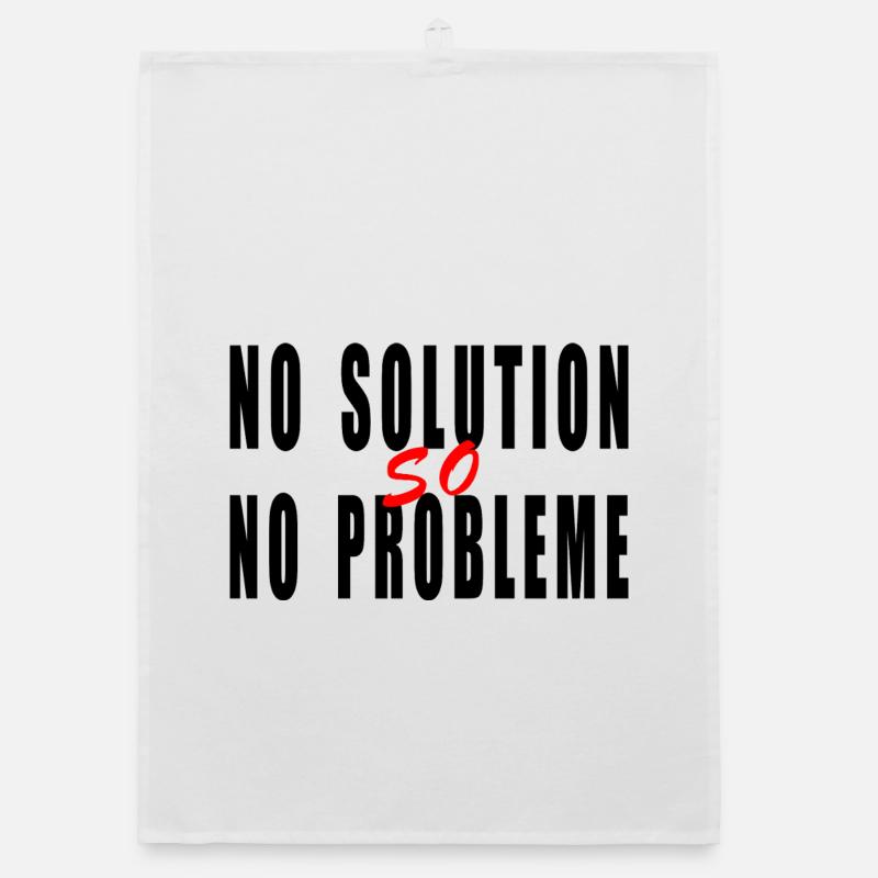 No solution no problème humour citation blague  Torchon bio