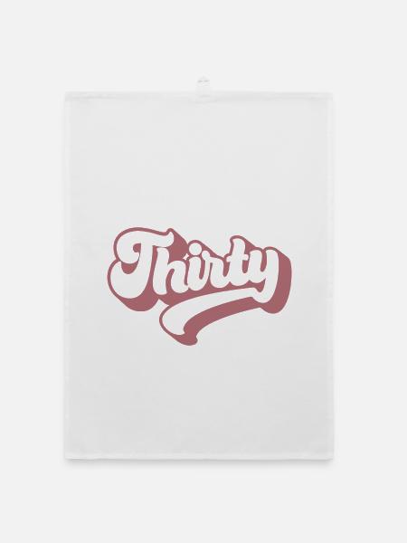Thirty 30th Birthday For Women 30 Years Old - Organic dish towel - white - Front