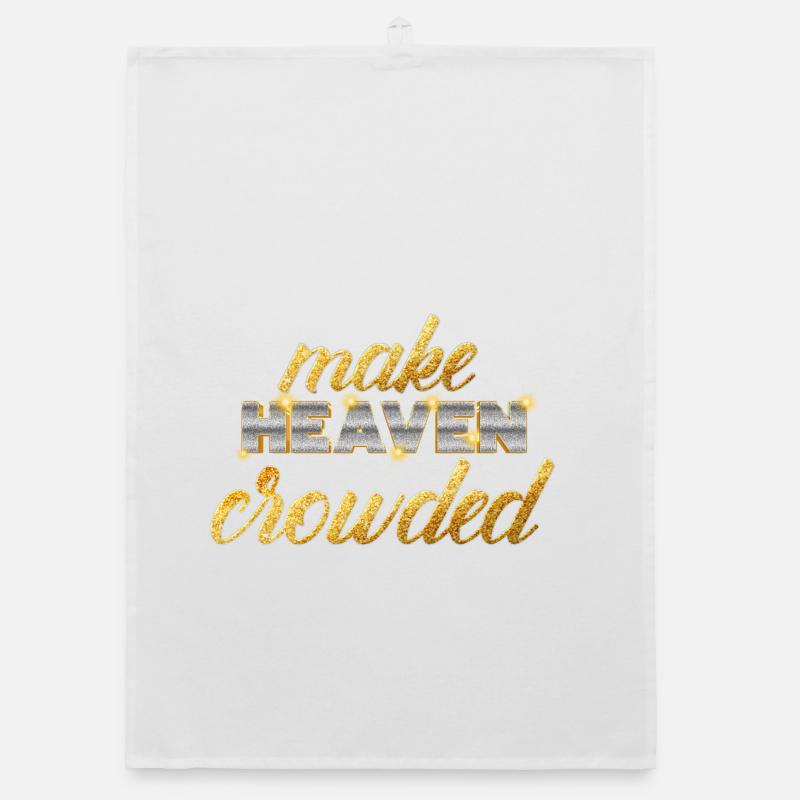 Make Heaven Crowded Glaube Design Organic Geschirrtuch