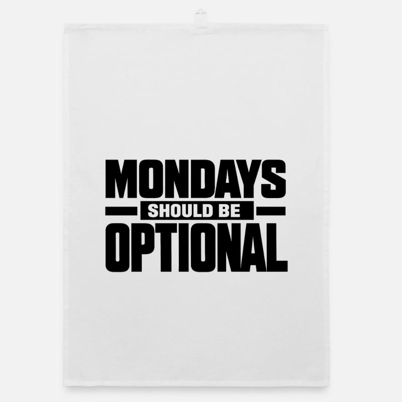 Monday Should Be Optional Office Worker Organic dish towel