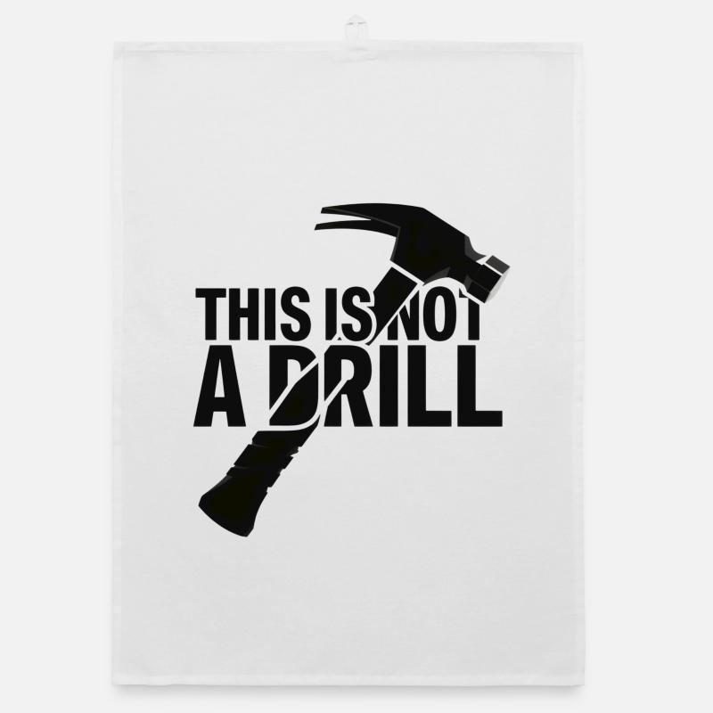 This Is Not A Drill . Hammer Organic dish towel