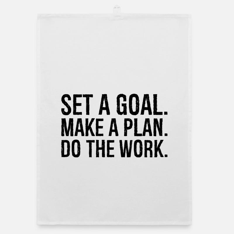 set a goal make a plan do the work Organic dish towel