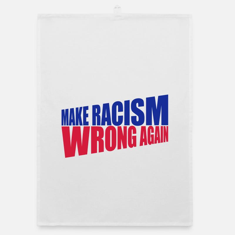 make racism wrong again Organic dish towel