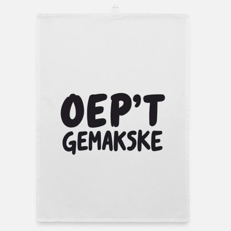 OEP'T GEMAKSKE. Antwerp dialect Shirts Organic dish towel