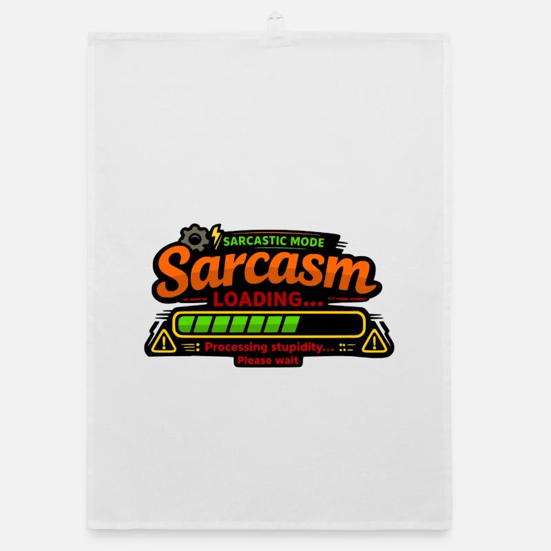 Sarcasm Loading – Processing Stupidity Organic dish towel