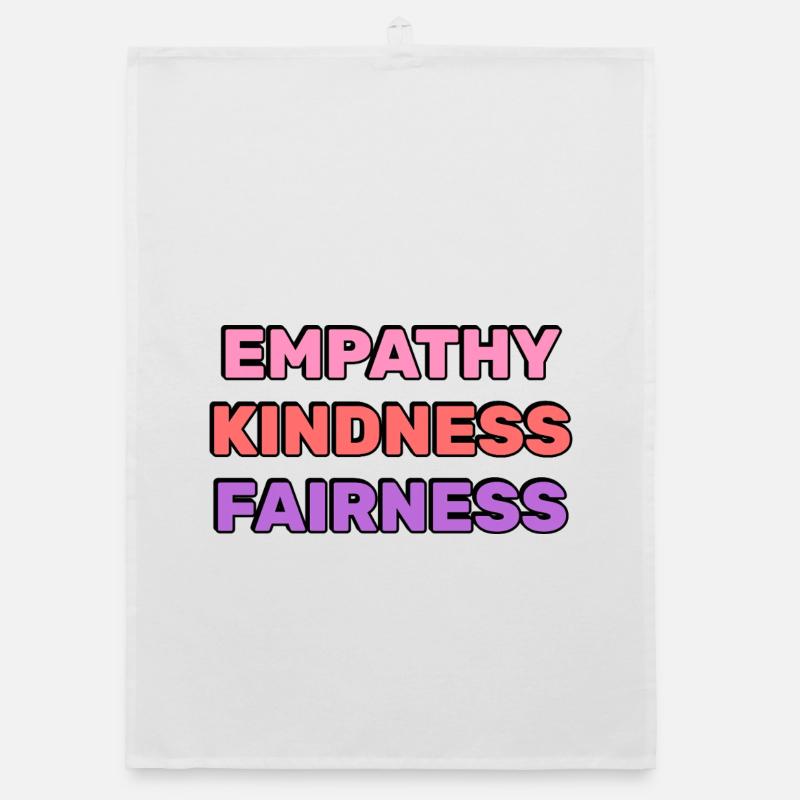 Empathy Kindness Fairness  Organic dish towel