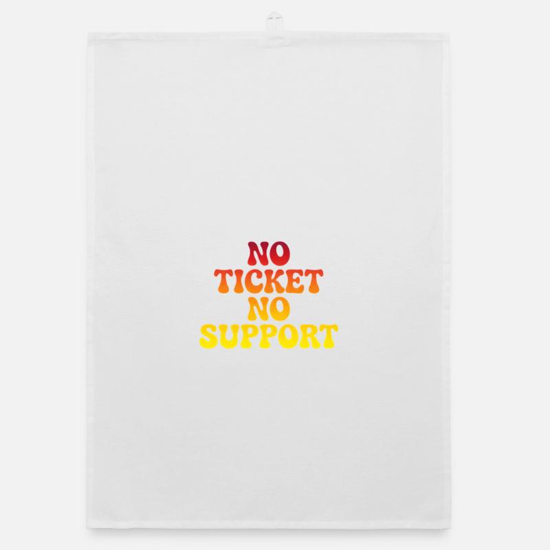No support without a ticket Organic dish towel