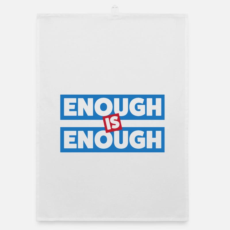 Enough Is Enough Bold Statement Organic dish towel