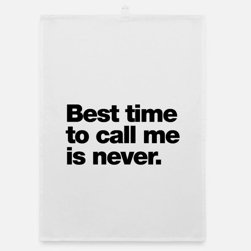 Best time to call me is never Organic dish towel