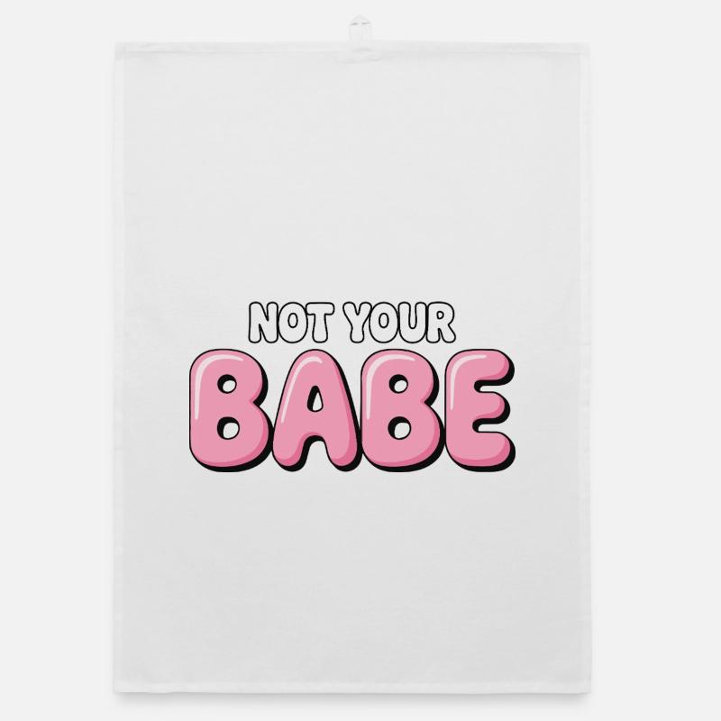 Not Your Babe - Statement Bubble Schrift Organic Geschirrtuch