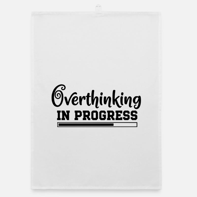 Overthinking in Progress – humorvoller Spruch Organic Geschirrtuch